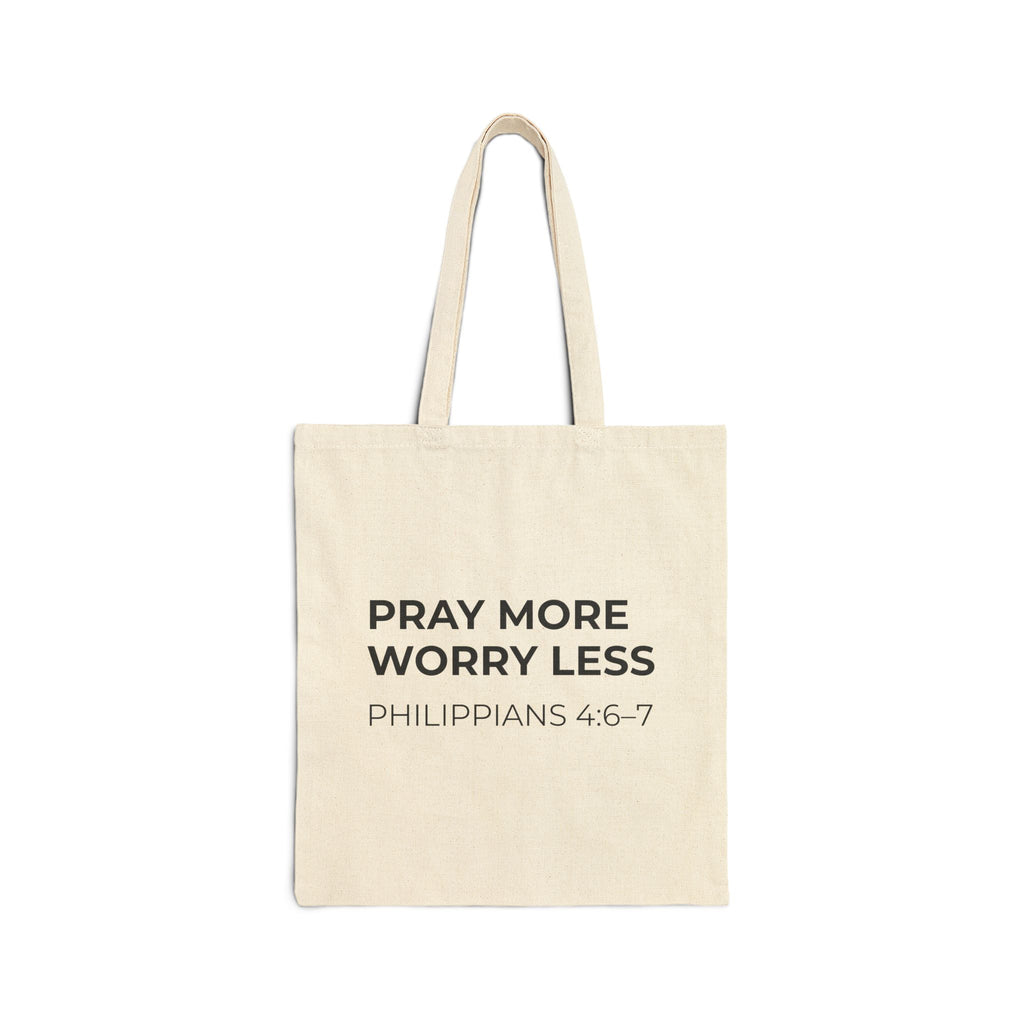 Pray More Worry Less Christian Tote Bag | Philippians 4:6–7