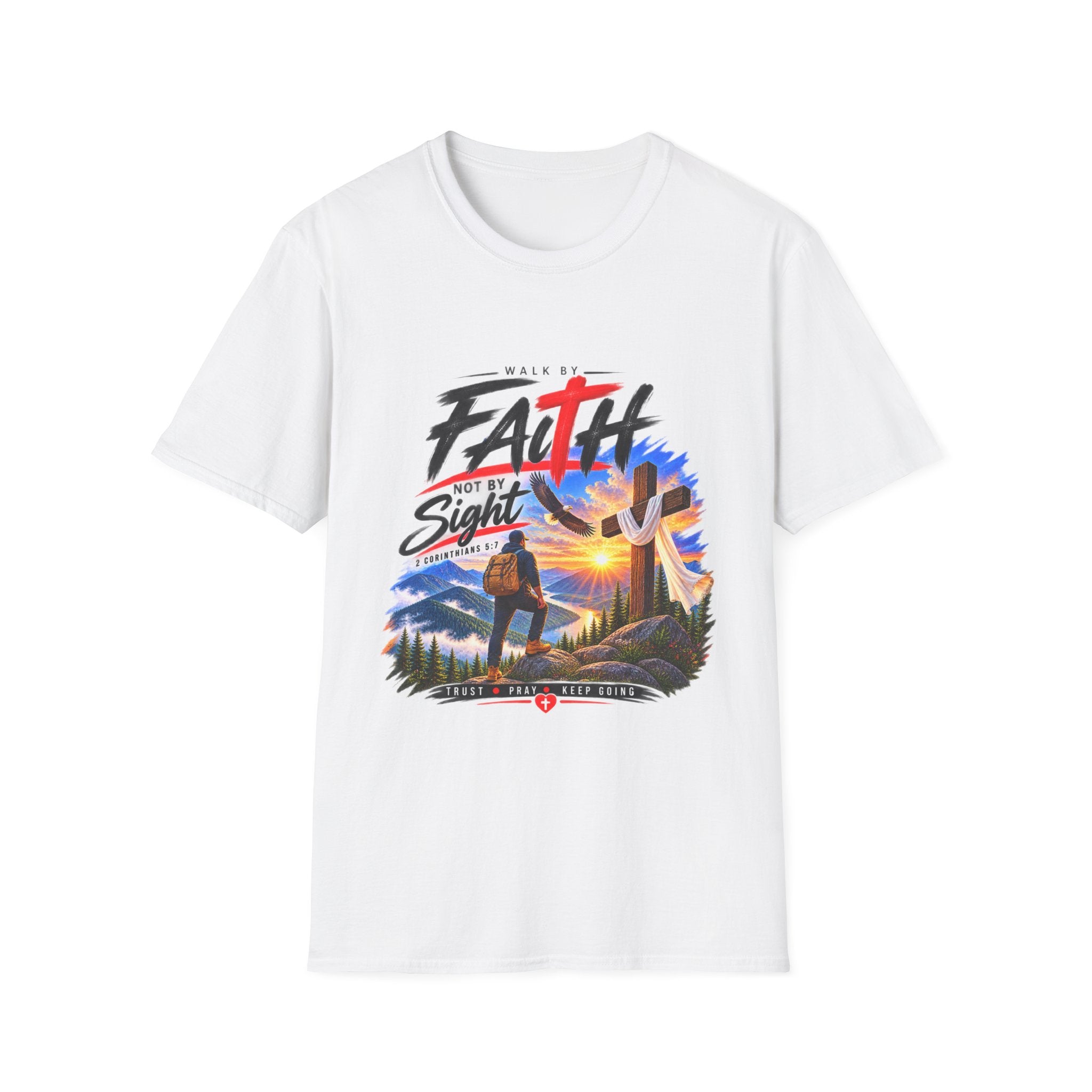 Walk by Faith Not by Sight T-Shirt | 2 Corinthians 5:7
