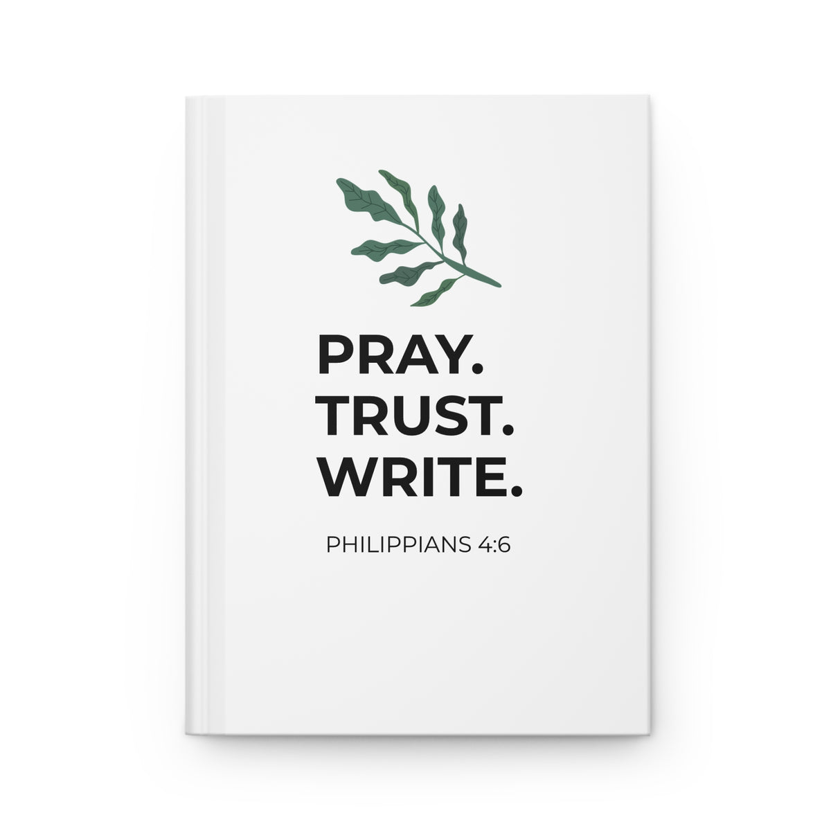 Pray Trust Write Christian Journal | Philippians 4:6 Lined Notebook