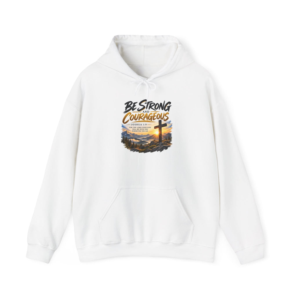 Be Strong and Courageous Hoodie | Joshua 1:9 Christian Sweatshirt